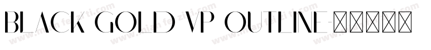 Black Gold VP Outline字体转换